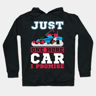 Just one more car I promise RC Car Hoodie